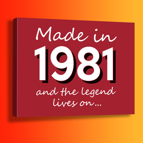 Made In 1981 and The Legend Lives On Canvas Print Brick Red