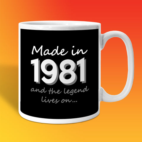 Made In 1981 and The Legend Lives On Black