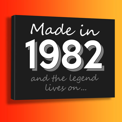 Made In 1982 and The Legend Lives On Canvas Print Black