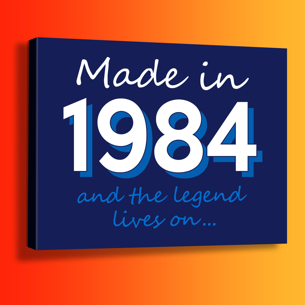 Made In 1984 and The Legend Lives On Canvas Print Navy