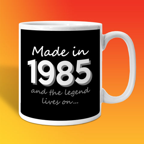 Made In 1985 and The Legend Lives On Black