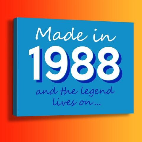 Made In 1988 and The Legend Lives On Canvas Print Azure