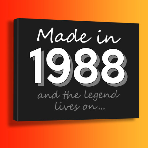 Made In 1988 and The Legend Lives On Canvas Print Black