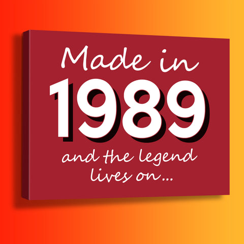 Made In 1989 and The Legend Lives On Canvas Print Brick Red