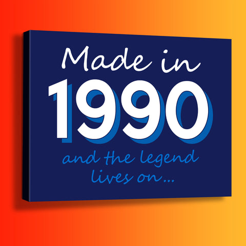 Made In 1990 and The Legend Lives On Canvas Print Navy