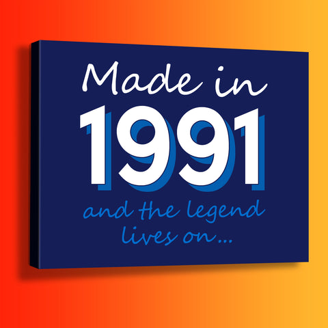 Made In 1991 and The Legend Lives On Canvas Print Navy