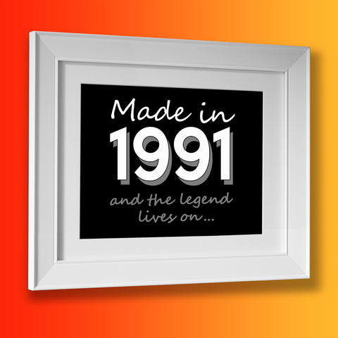 Made In 1991 and The Legend Lives On Framed Print Black