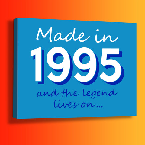 Made In 1995 and The Legend Lives On Canvas Print Azure