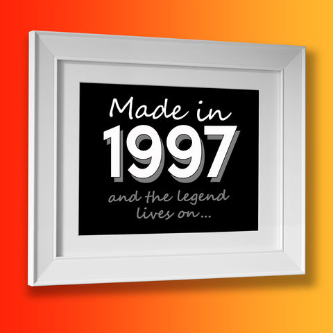 Made In 1997 and The Legend Lives On Framed Print Black