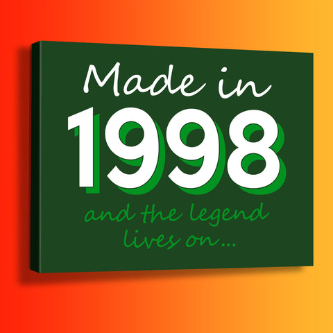 Made In 1998 and The Legend Lives On Canvas Print Bottle Green