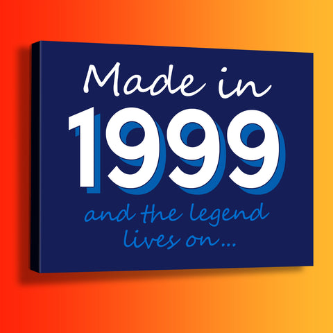 Made In 1999 and The Legend Lives On Canvas Print Navy