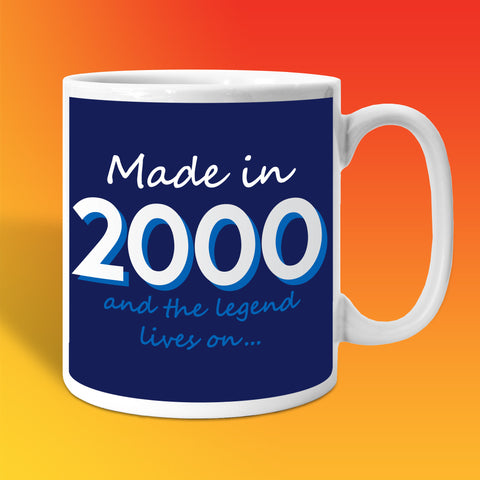 Made In 2000 and The Legend Lives On Mug