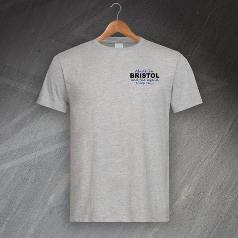 Bristol T-Shirt Embroidered Made in Bristol and The Legend Lives On