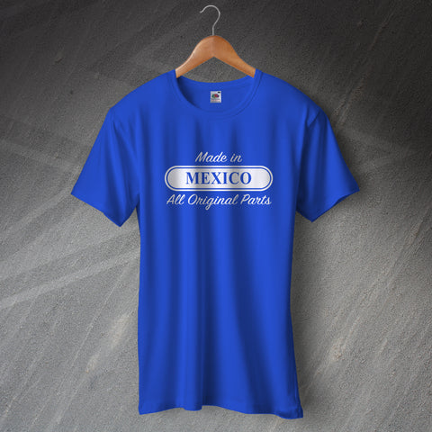 Made in Mexico All Original Parts T-Shirt