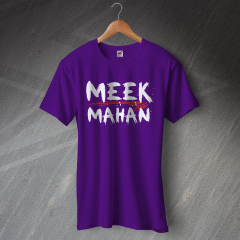 Meek Mahan T-Shirt