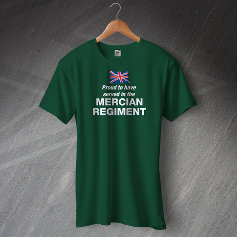 Proud to Have Served In The Mercian Regiment T-Shirt