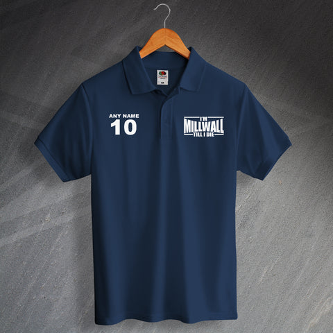Millwall Football Polo Shirt Printed Personalised I'm Millwall Till I Die
