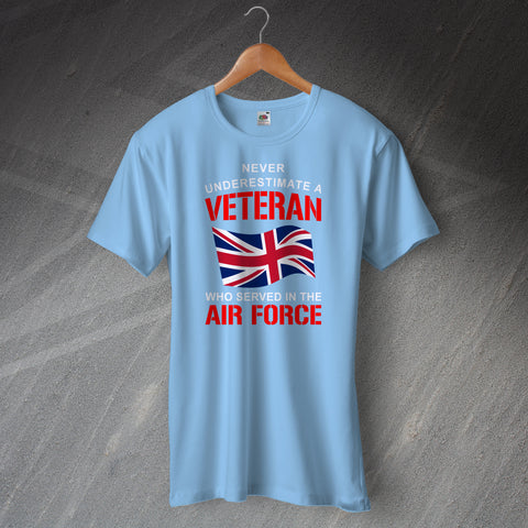 RAF T-Shirt Never Underestimate a Veteran Who Served in The Air Force