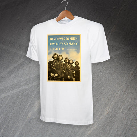 Never Was So Much Owed By So Many To So Few T-Shirt