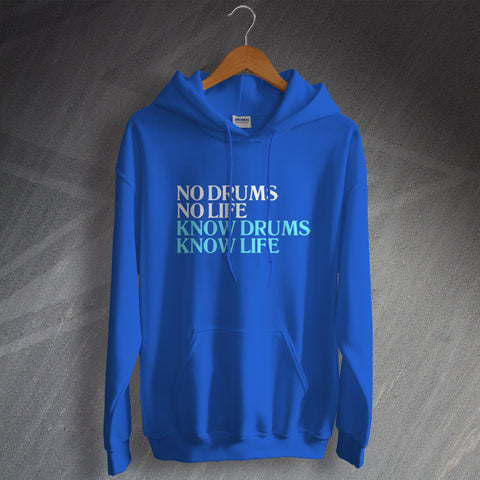 Drummer Hoodie No Drums No Life Know Drums Know Life