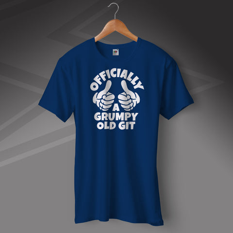 Grumpy Old Git T-Shirt Officially a Grumpy Old Git