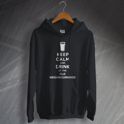Keep Calm and Drink at The Old Neighbourhood Pub Hoodie