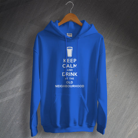 Keep Calm and Drink at The Old Neighbourhood Pub Hoodie
