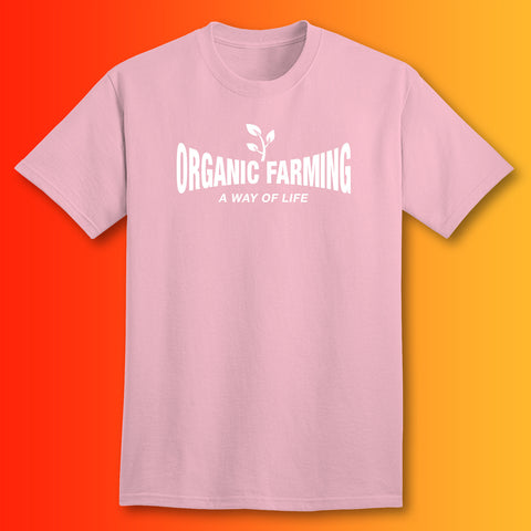 Organic Farming T-Shirt with It's a Way of Life Design Pink