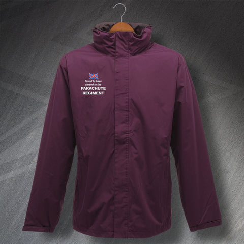 Proud to Have Served In The Parachute Regiment Embroidered Waterproof Jacket