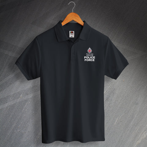 Police Force Polo Shirt Embroidered Proud to Have Served