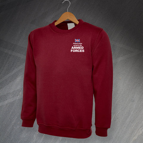 Proud to Have Served in The Armed Forces Embroidered Sweatshirt