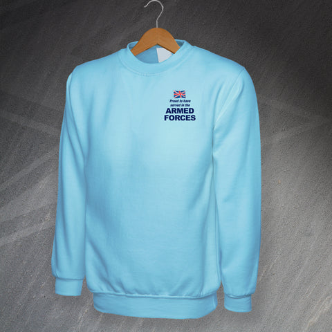 Proud to Have Served in The Armed Forces Embroidered Sweatshirt