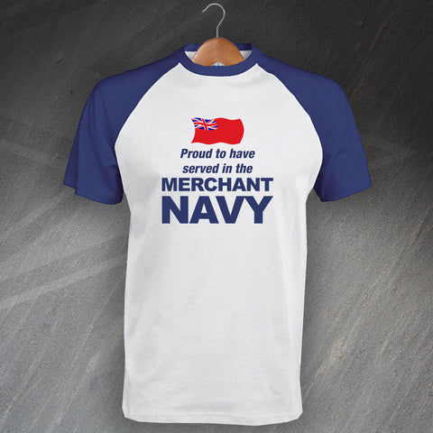 Merchant Navy Shirt Baseball Proud to Have Served