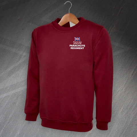Proud to Have Served in The Parachute Regiment Embroidered Sweatshirt