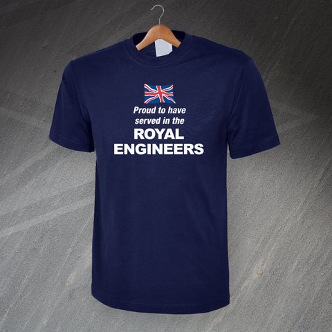 Proud to Have Served in The Royal Engineers T-Shirt