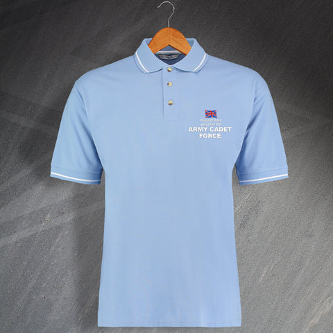 Proud to Have Served In The Army Cadet Force Embroidered Contrast Polo Shirt