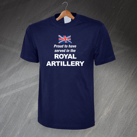 Proud to Have Served in The Royal Artillery T-Shirt