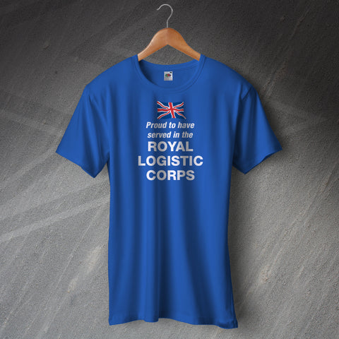 Proud to Have Served In The Royal Logistic Corps T-Shirt