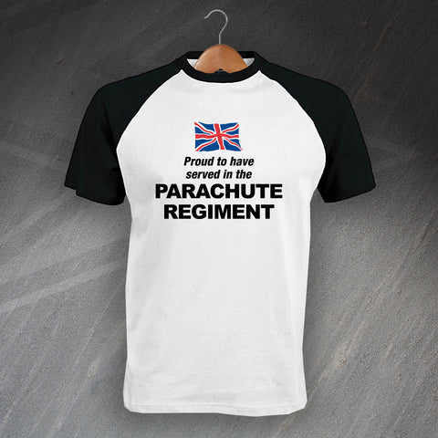 Parachute Regiment Shirt Baseball Proud to Have Served