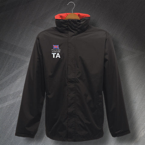 Proud to Have Served In The TA Embroidered Waterproof Jacket