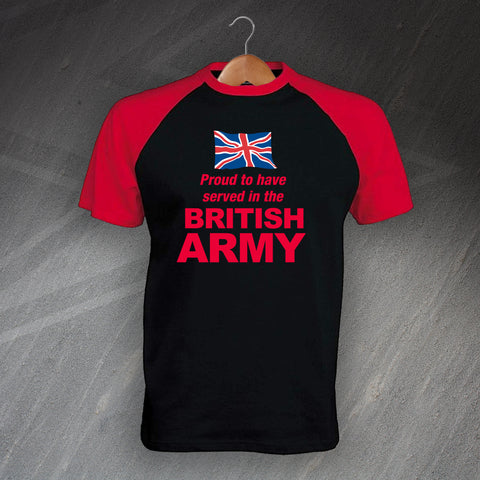 British Army Shirt Baseball Proud to Have Served