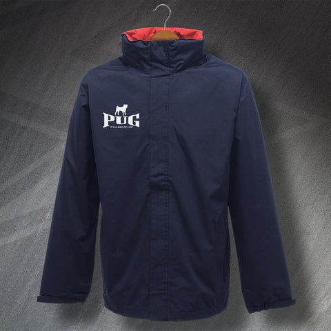 Pug It's a Way of Life Embroidered Unisex Waterproof Jacket