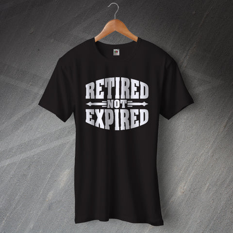 Retired Not Expired T-Shirt