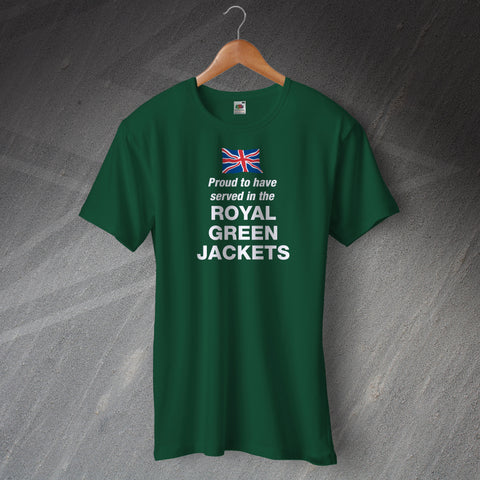 Royal Green Jackets T-Shirt Proud to Have Served