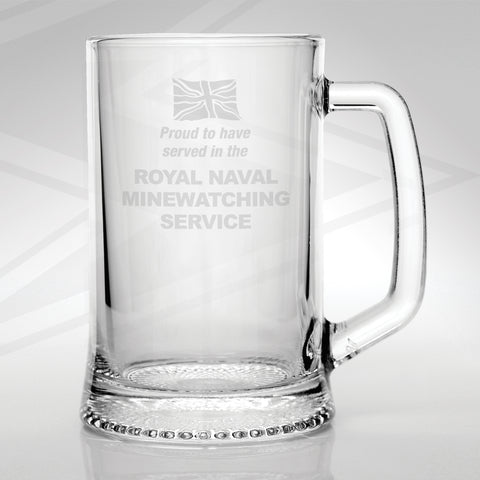 Proud to Have Served in The Royal Naval Minewatching Service Engraved Glass Tankard
