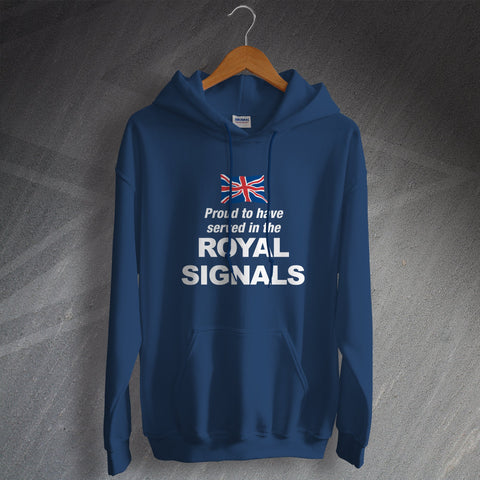 Royal Corps of Signals Hoodie Proud to Have Served in The Royal Signals