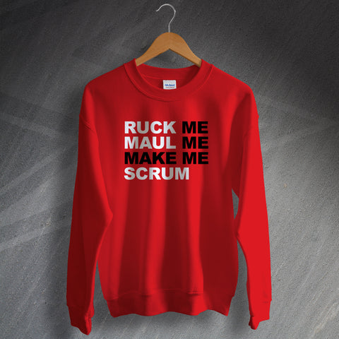 Ruck Me Maul Me Make Me Scrum Sweater