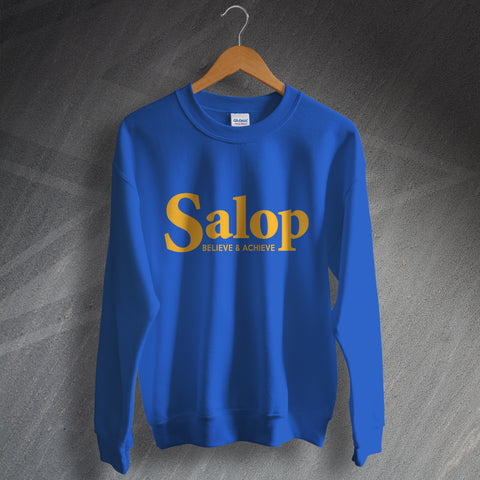 Shrewsbury Football Sweatshirt Salop Believe & Achieve