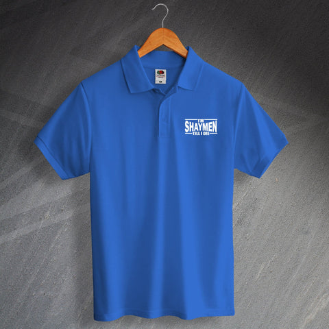 Halifax Football Polo Shirt Embroidered I'm Shaymen Till I Die