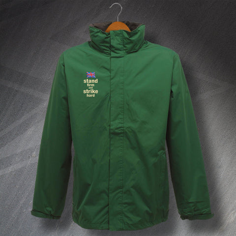 Stand Firm and Strike Hard Embroidered Waterproof Jacket